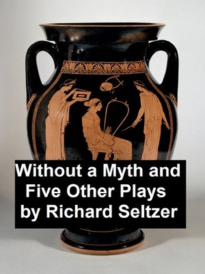 cover image of Without a Myth and Five Other Plays
